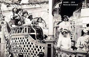 ALGER - CARNAVAL - REINE DU CARNAVAL - 1914